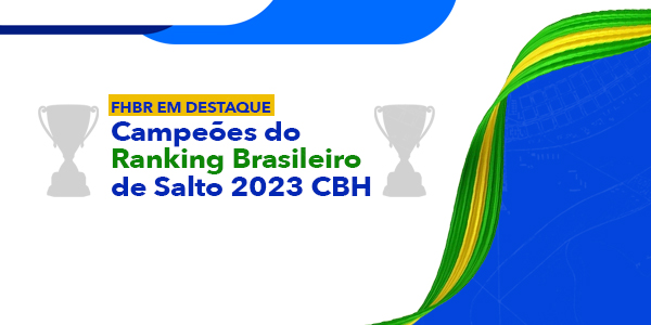 BRASÍLIA DOMINA O RANKING BRASILEIRO DE SALTO 2023 DA CBH